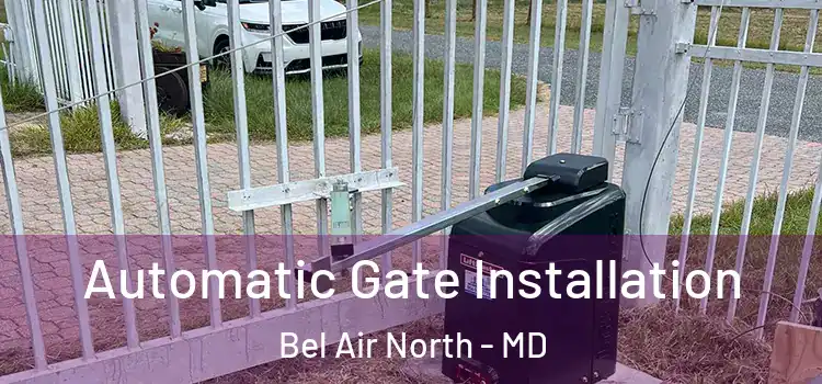 Automatic Gate Installation Bel Air North - MD