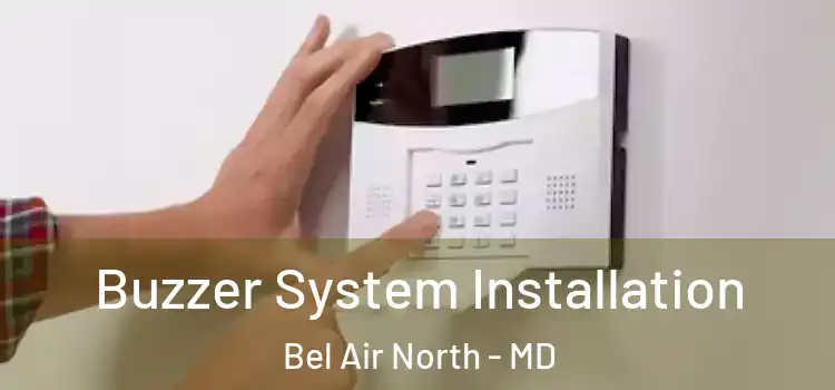 Buzzer System Installation Bel Air North - MD