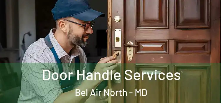  Door Handle Services Bel Air North - MD
