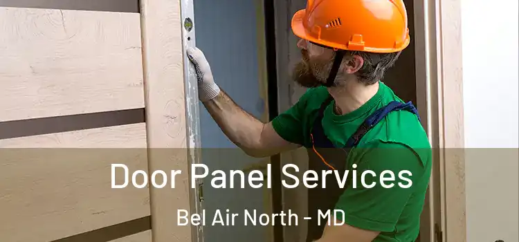 Door Panel Services Bel Air North - MD