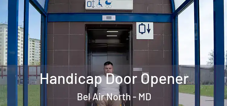  Handicap Door Opener Bel Air North - MD