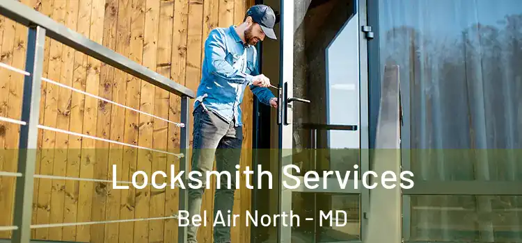 Locksmith Services Bel Air North - MD