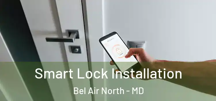 Smart Lock Installation Bel Air North - MD