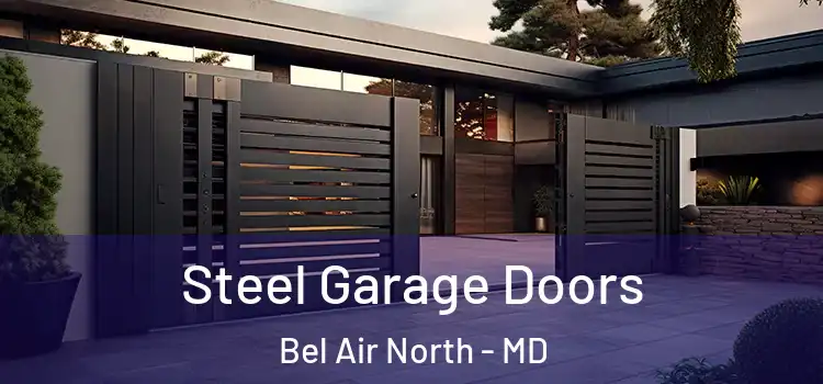 Steel Garage Doors Bel Air North - MD